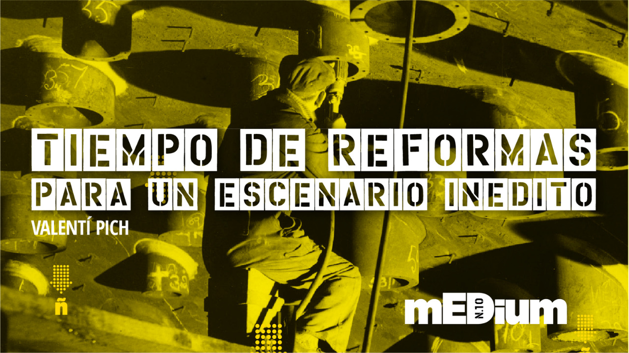 Tiempo de reformas para un escenario inédito 1 TIEMPO DE REFORMAS PARA UN ESCENARIO INEDITO