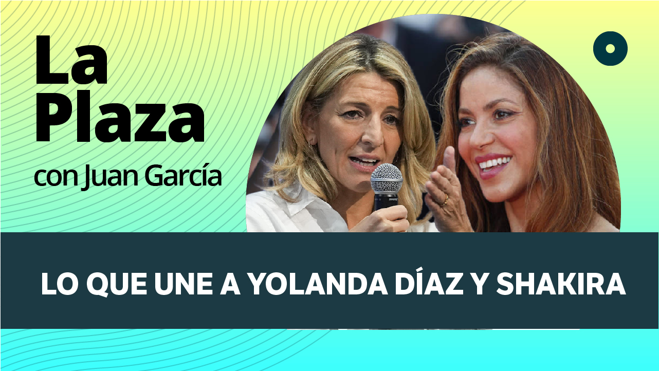 Lo que une a Yolanda Díaz y Shakira