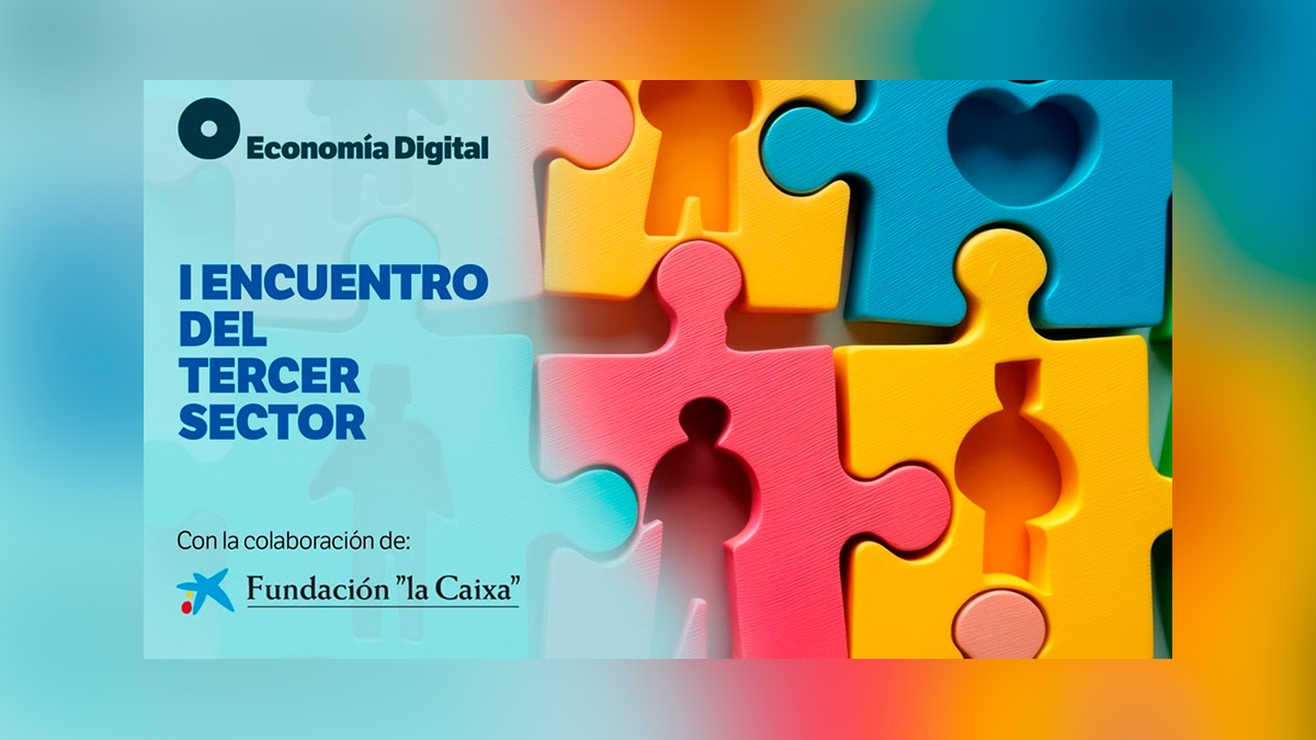 Las grandes fundaciones se reúnen en el I Encuentro del Tercer Sector organizado por Economía Digital