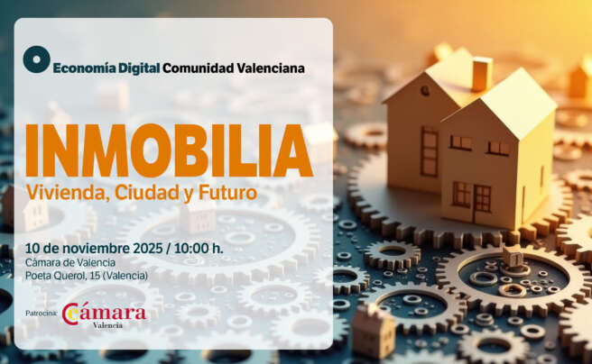 Jornada Inmobilia. 10 de noviembre en Cámara de Comercio de Valencia
